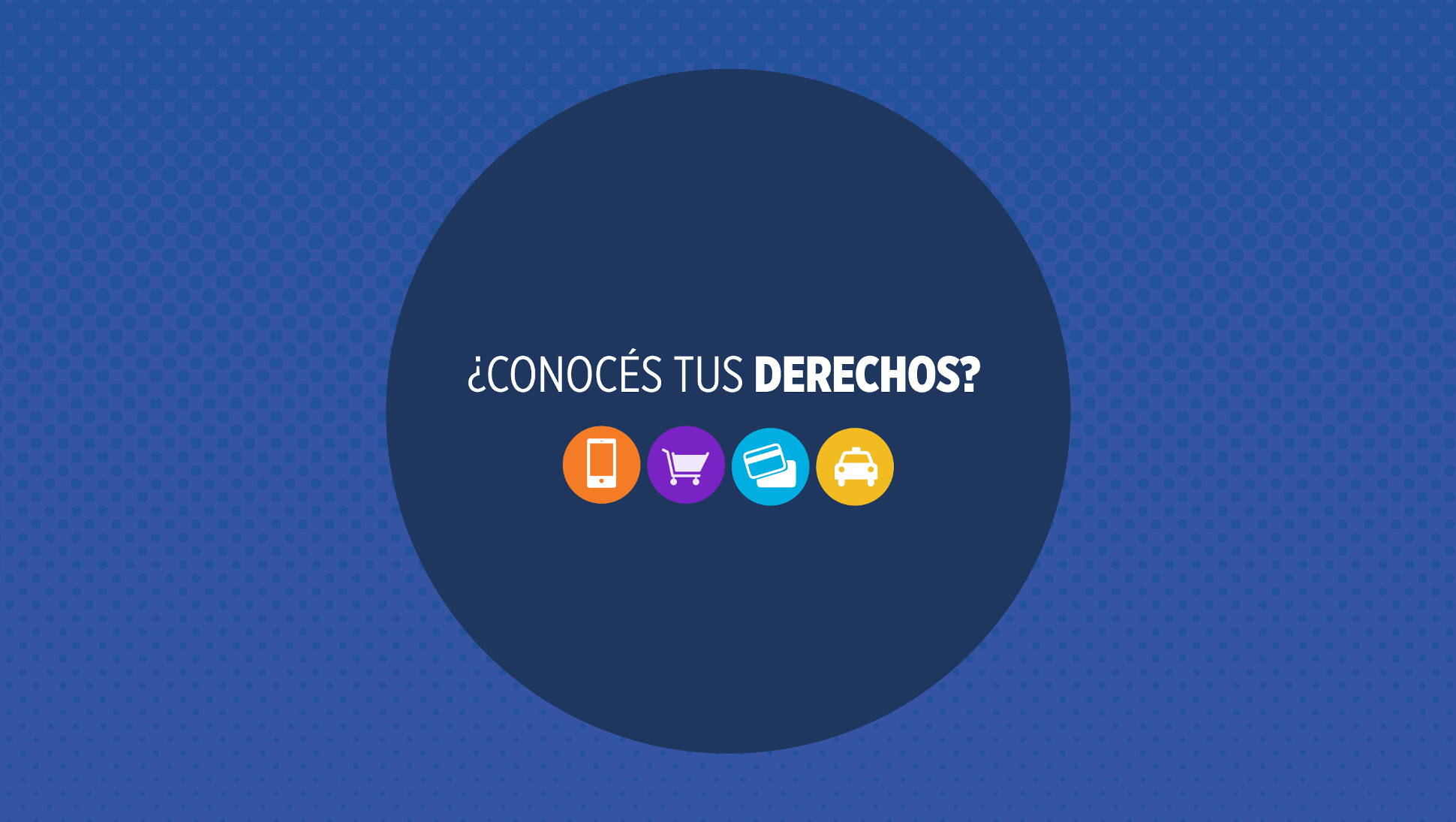 Conocé tus derechos como consumidor