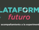 Se lanzó Plataforma Futuro, un programa inédito que premia la experimentación artística