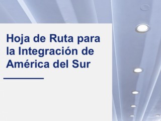 Implementación del Punto 7 del Consenso de Brasilia  Hoja de Ruta para la Integración de América del Sur